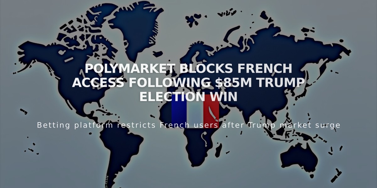 Polymarket Blocks French Access Following $85M Trump Election Win