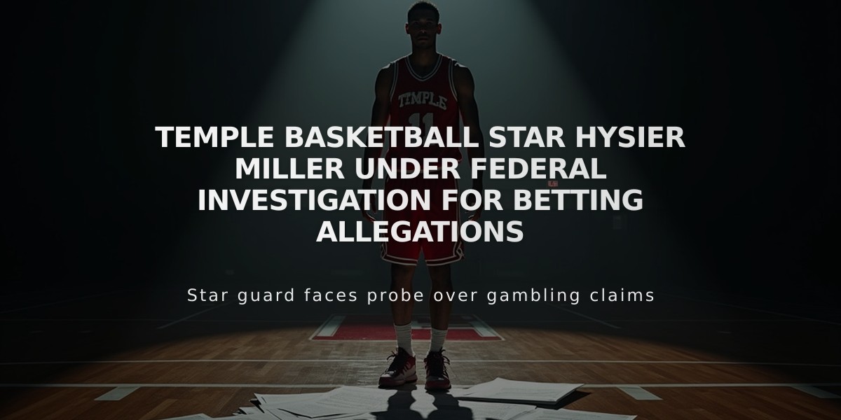 Temple Basketball Star Hysier Miller Under Federal Investigation for Betting Allegations