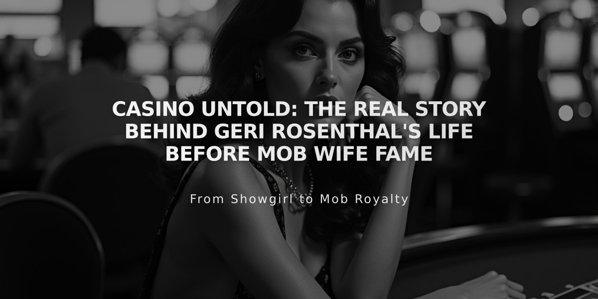 Casino Untold: The Real Story Behind Geri Rosenthal's Life Before Mob Wife Fame