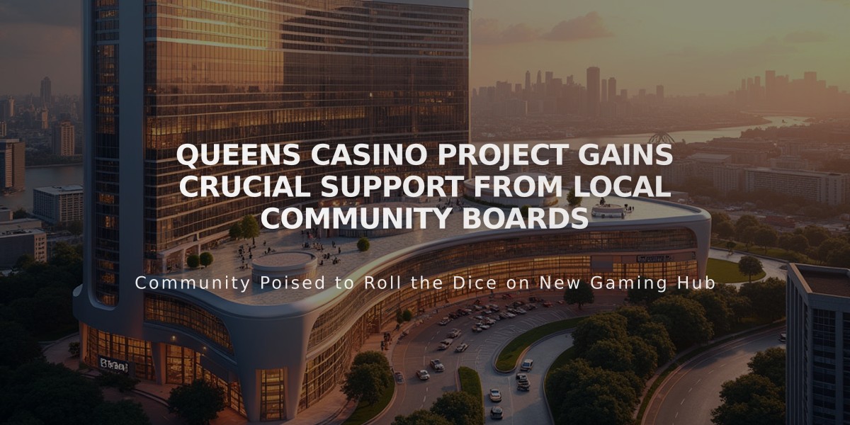 Queens Casino Project Gains Crucial Support from Local Community Boards