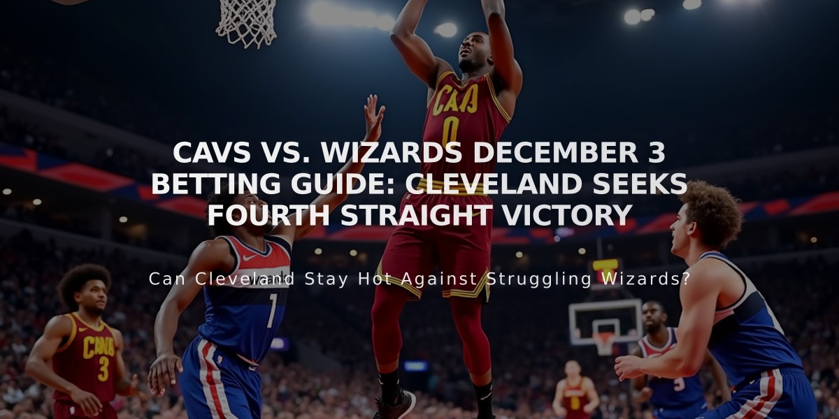 Cavs vs. Wizards December 3 Betting Guide: Cleveland Seeks Fourth Straight Victory