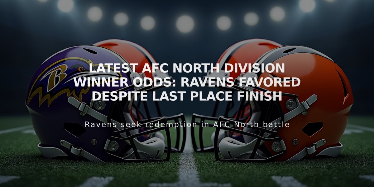 Latest AFC North Division Winner Odds: Ravens Favored Despite Last Place Finish