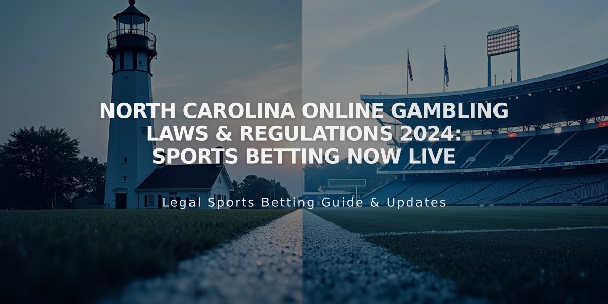 North Carolina Online Gambling Laws & Regulations 2024: Sports Betting Now Live