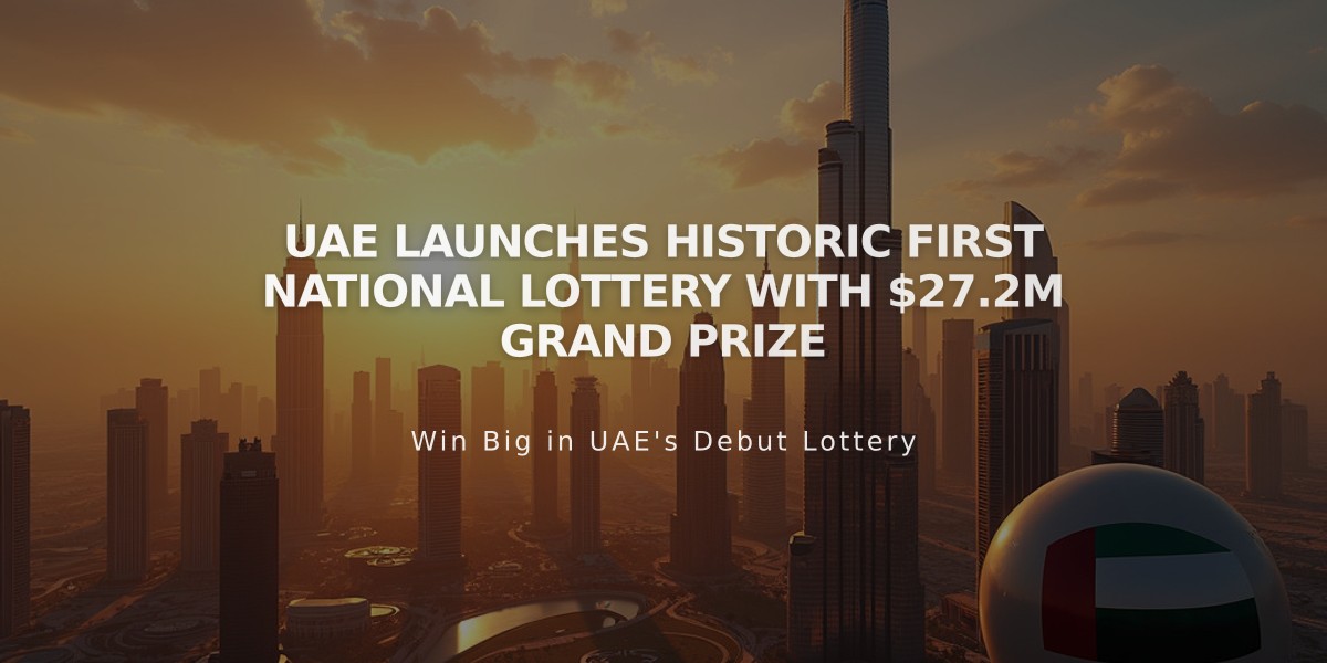 UAE Launches Historic First National Lottery with $27.2M Grand Prize