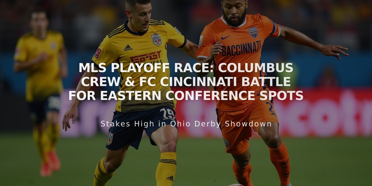 MLS Playoff Race: Columbus Crew & FC Cincinnati Battle for Eastern Conference Spots