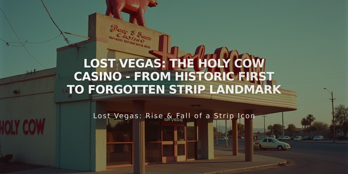 LOST VEGAS: The Holy Cow Casino - From Historic First to Forgotten Strip Landmark