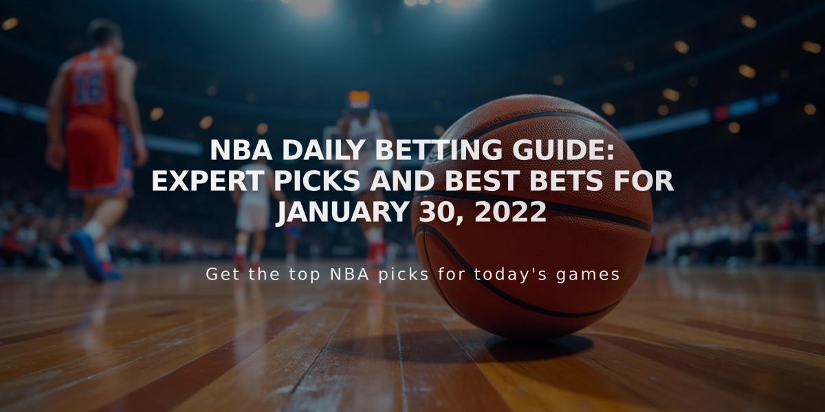 NBA Daily Betting Guide: Expert Picks and Best Bets for January 30, 2022