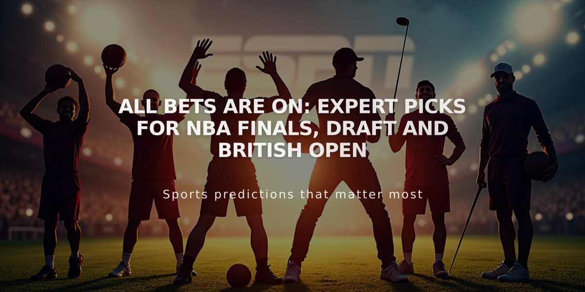 All Bets Are On: Expert Picks for NBA Finals, Draft and British Open