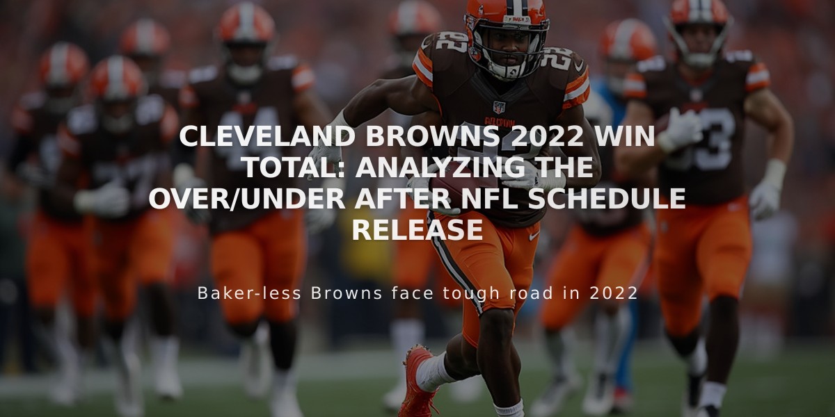 Cleveland Browns 2022 Win Total: Analyzing the Over/Under After NFL Schedule Release