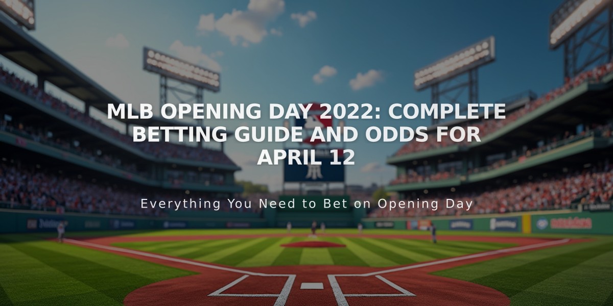 MLB Opening Day 2022: Complete Betting Guide and Odds for April 12