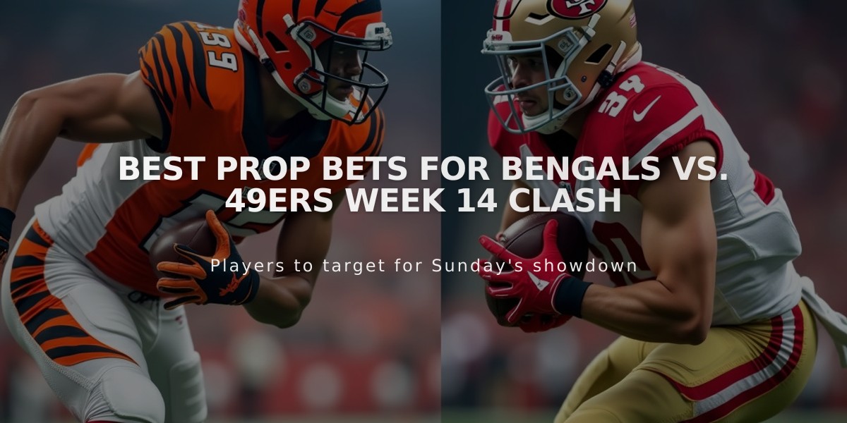 Best Prop Bets for Bengals vs. 49ers Week 14 Clash