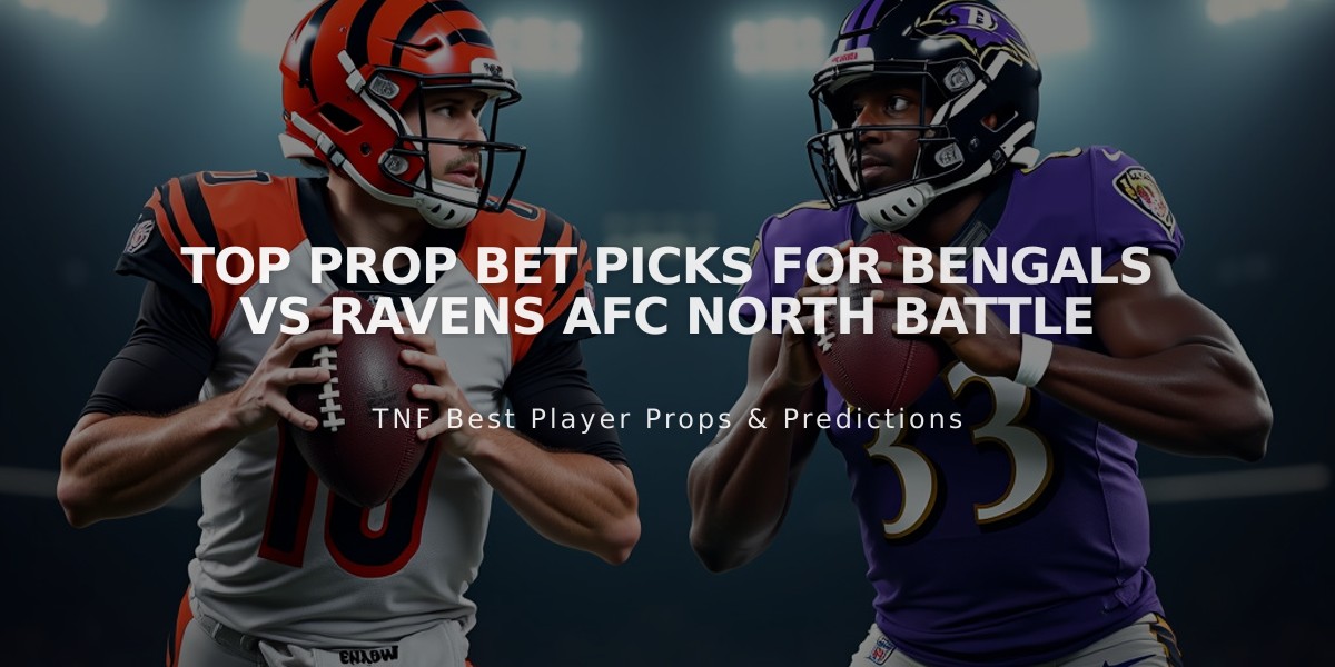 Top Prop Bet Picks for Bengals vs Ravens AFC North Battle