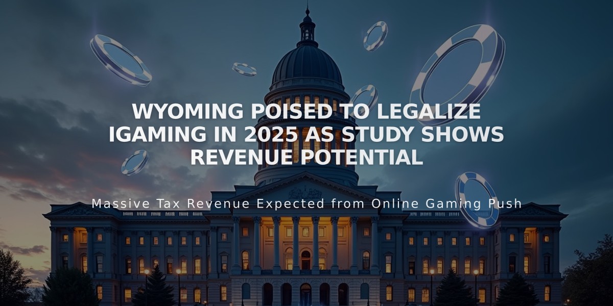 Wyoming Poised to Legalize iGaming in 2025 as Study Shows Revenue Potential