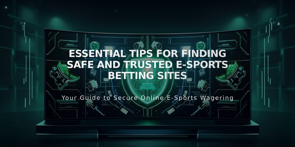 Essential Tips for Finding Safe and Trusted E-Sports Betting Sites