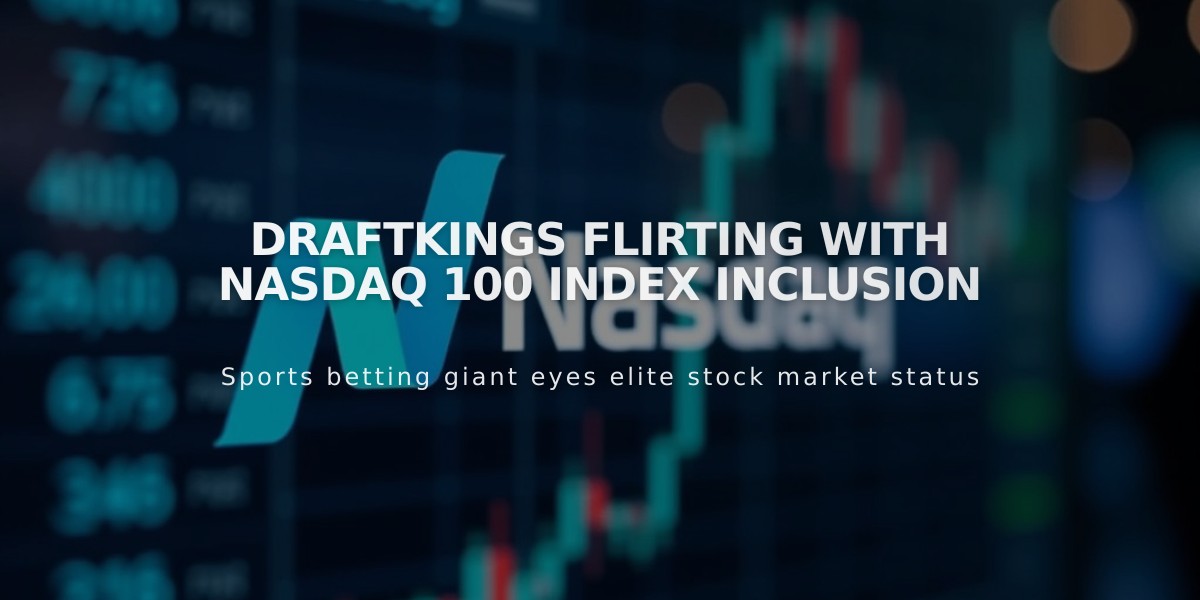 DraftKings Flirting with Nasdaq 100 Index Inclusion