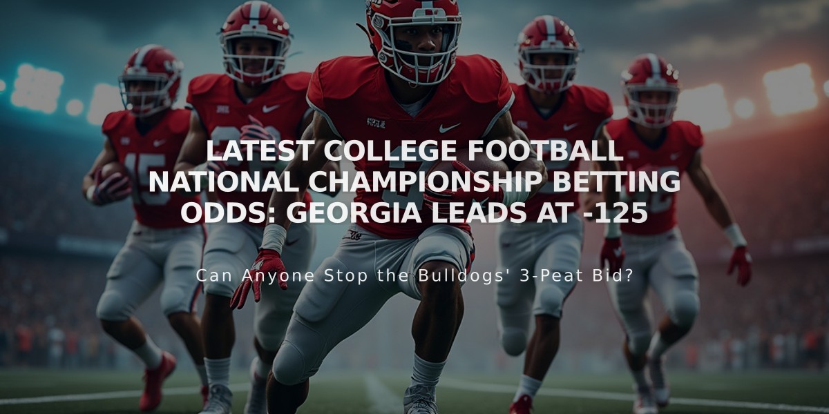 Latest College Football National Championship Betting Odds: Georgia Leads at -125