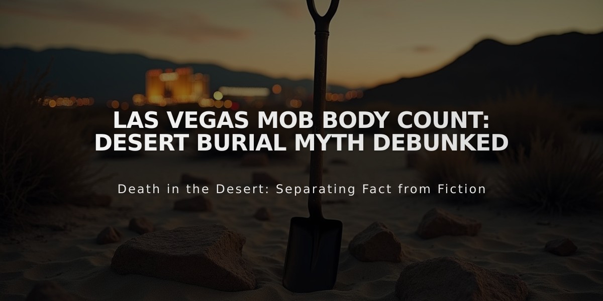 Las Vegas Mob Body Count: Desert Burial Myth Debunked