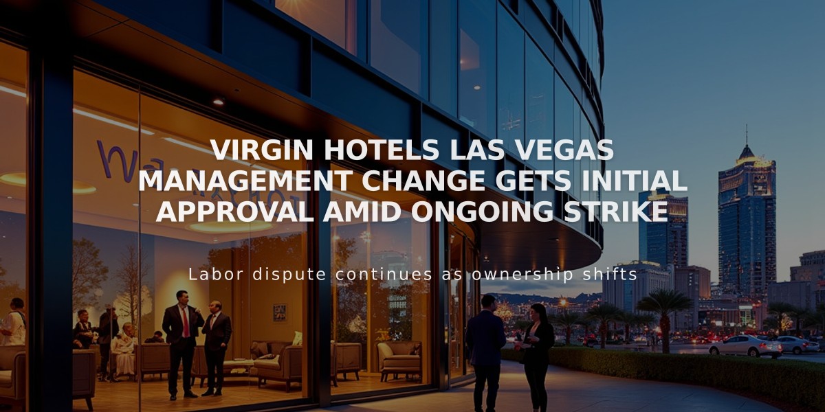 Virgin Hotels Las Vegas Management Change Gets Initial Approval Amid Ongoing Strike