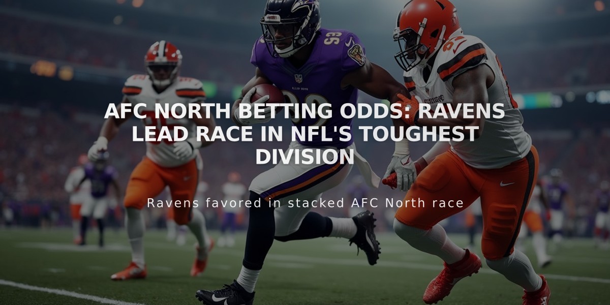 AFC North Betting Odds: Ravens Lead Race in NFL's Toughest Division