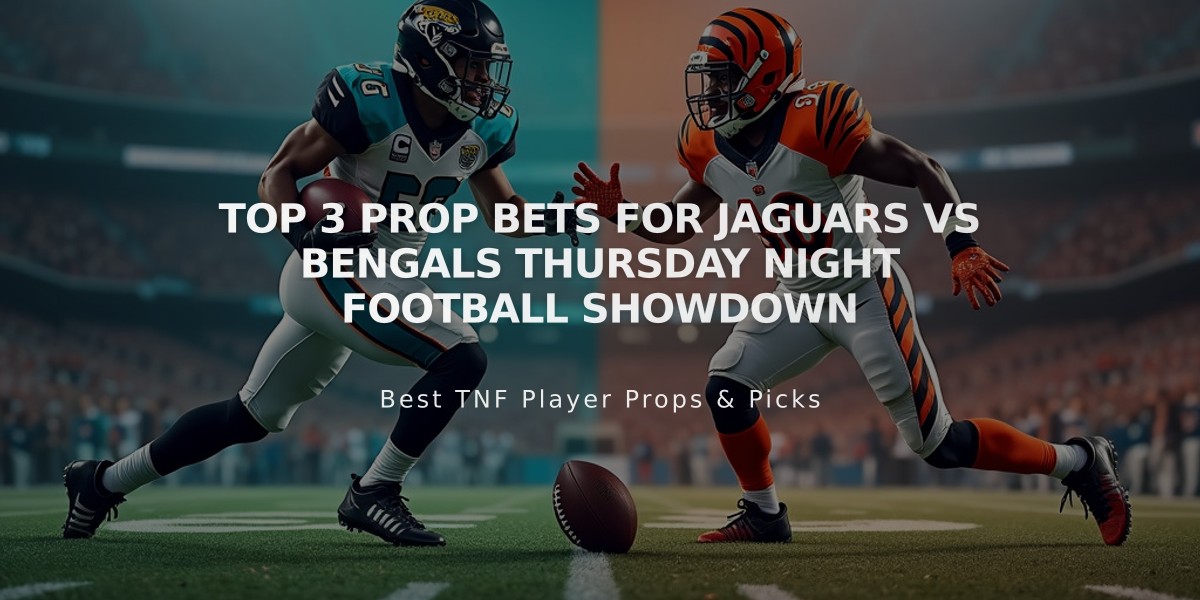 Top 3 Prop Bets for Jaguars vs Bengals Thursday Night Football Showdown