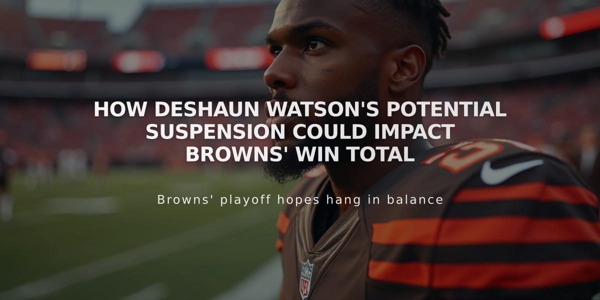 How Deshaun Watson's Potential Suspension Could Impact Browns' Win Total