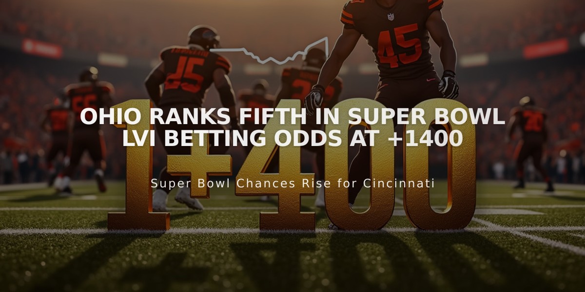 Ohio Ranks Fifth in Super Bowl LVI Betting Odds at +1400