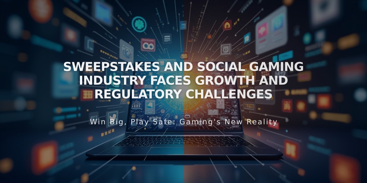 Sweepstakes and Social Gaming Industry Faces Growth and Regulatory Challenges