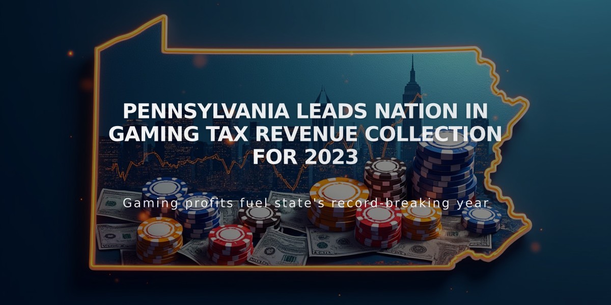 Pennsylvania Leads Nation in Gaming Tax Revenue Collection for 2023