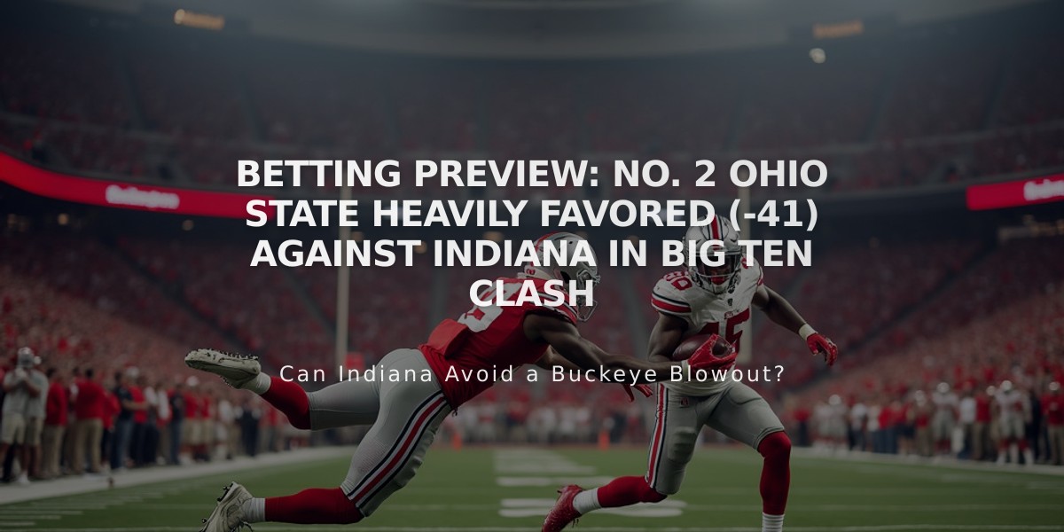 Betting Preview: No. 2 Ohio State Heavily Favored (-41) Against Indiana in Big Ten Clash