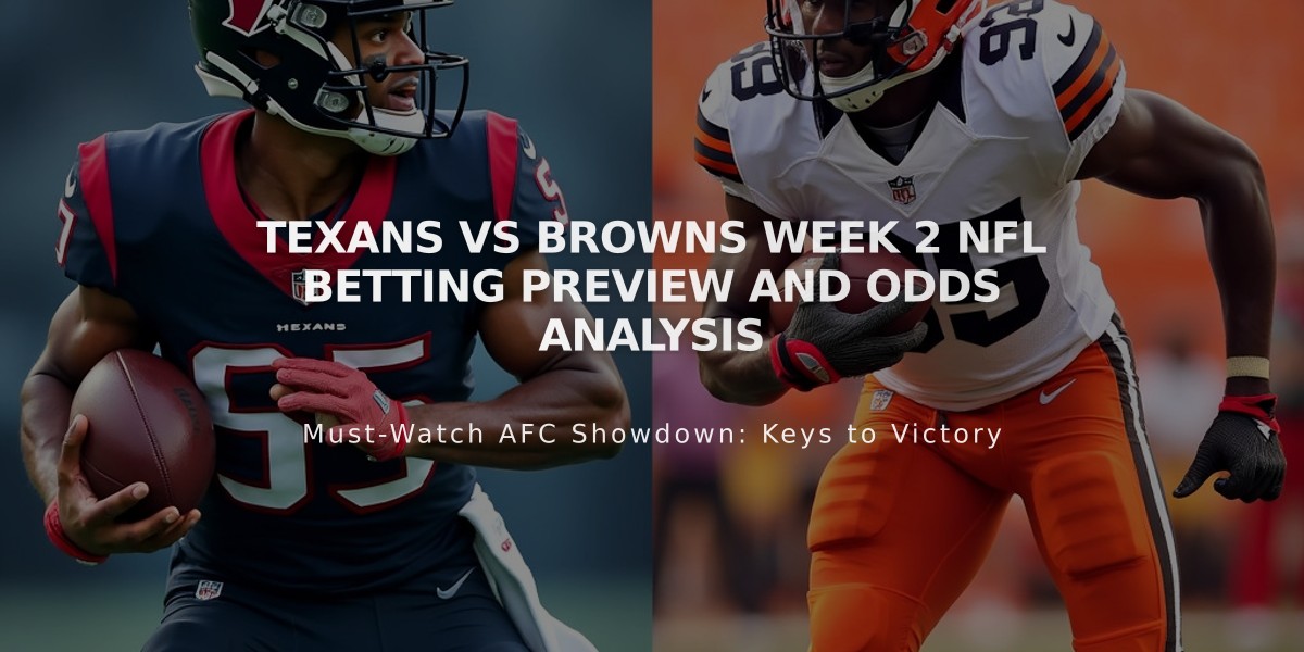 Texans vs Browns Week 2 NFL Betting Preview and Odds Analysis