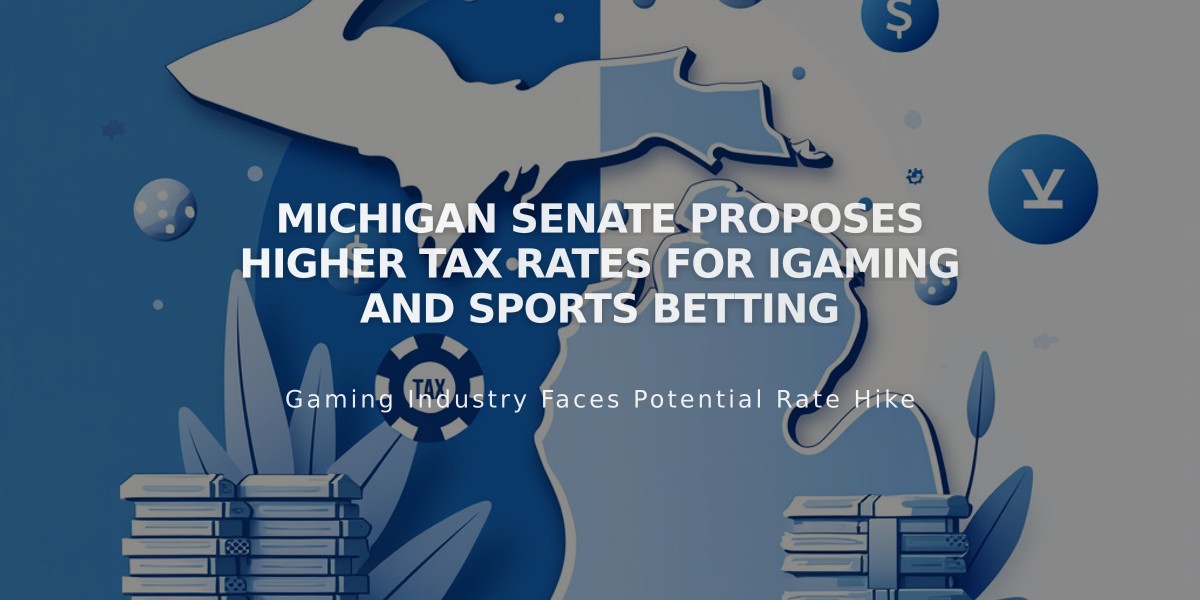 Michigan Senate Proposes Higher Tax Rates for iGaming and Sports Betting