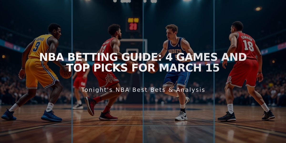 NBA Betting Guide: 4 Games and Top Picks for March 15