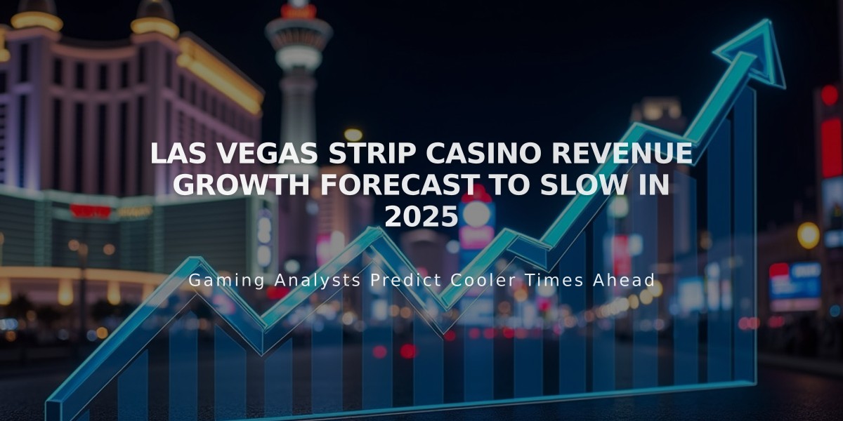 Las Vegas Strip Casino Revenue Growth Forecast to Slow in 2025