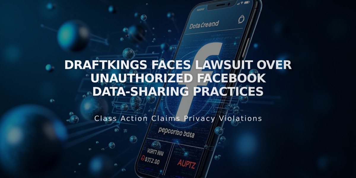 DraftKings Faces Lawsuit Over Unauthorized Facebook Data-Sharing Practices