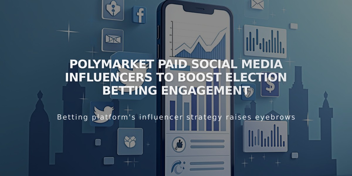 Polymarket Paid Social Media Influencers to Boost Election Betting Engagement