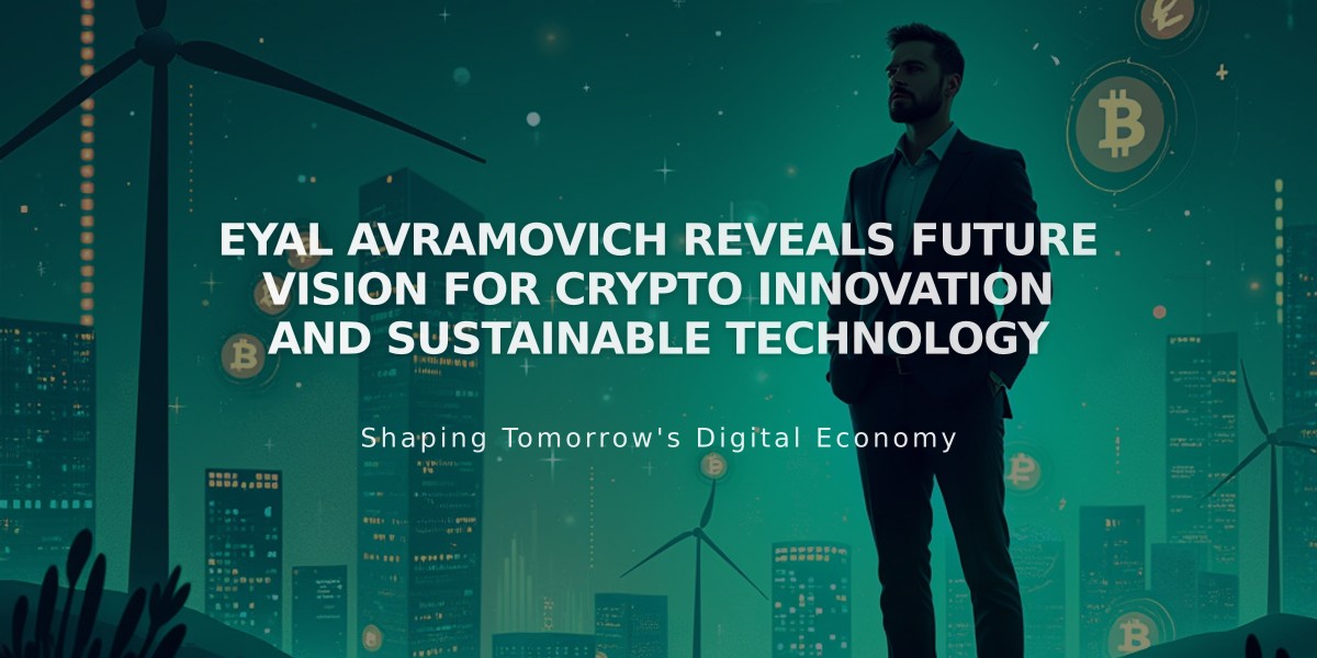 Eyal Avramovich Reveals Future Vision for Crypto Innovation and Sustainable Technology