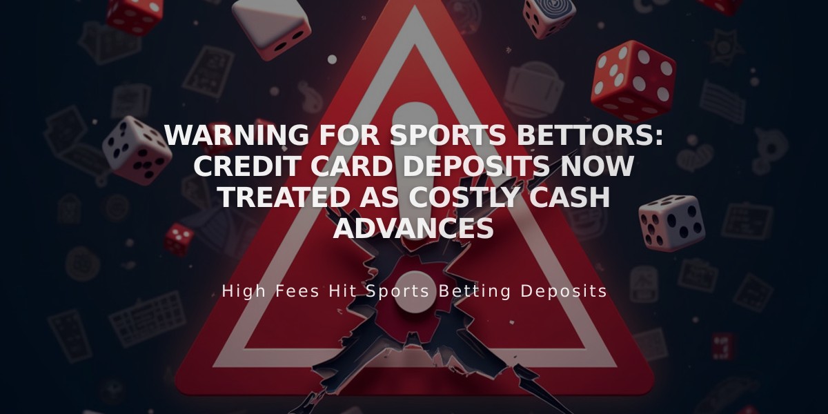 Warning for Sports Bettors: Credit Card Deposits Now Treated as Costly Cash Advances