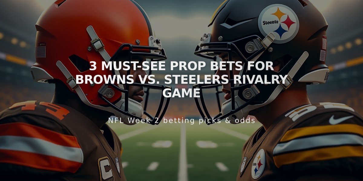 3 Must-See Prop Bets for Browns vs. Steelers Rivalry Game