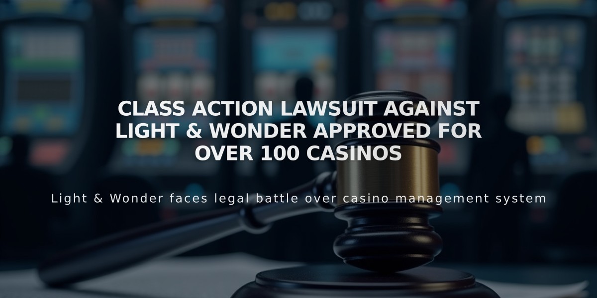 Class Action Lawsuit Against Light & Wonder Approved for Over 100 Casinos