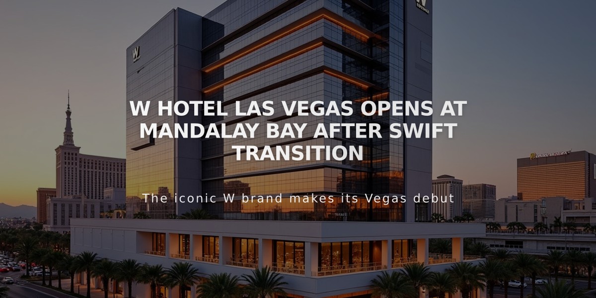 W Hotel Las Vegas Opens at Mandalay Bay After Swift Transition