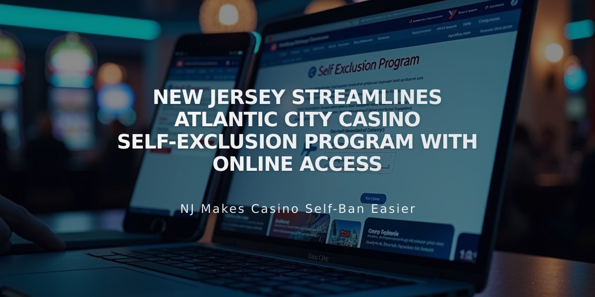 New Jersey Streamlines Atlantic City Casino Self-Exclusion Program with Online Access