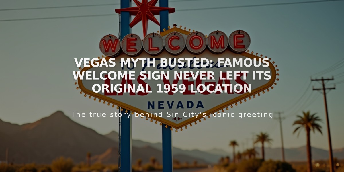 VEGAS MYTH BUSTED: Famous Welcome Sign Never Left Its Original 1959 Location