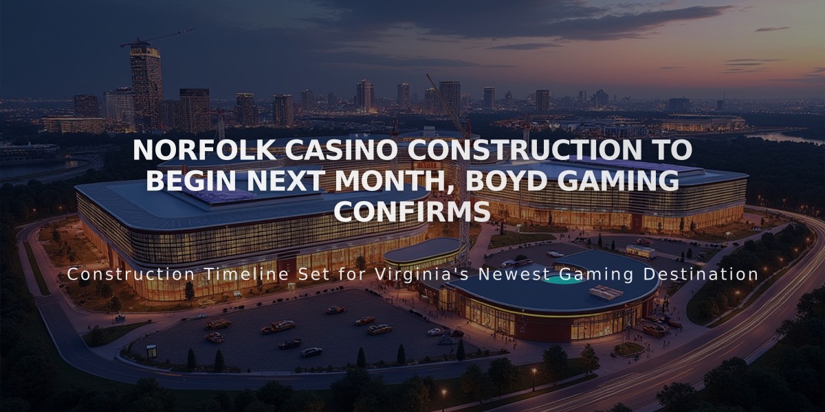 Norfolk Casino Construction to Begin Next Month, Boyd Gaming Confirms