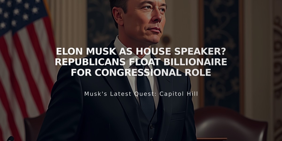 Elon Musk as House Speaker? Republicans Float Billionaire for Congressional Role