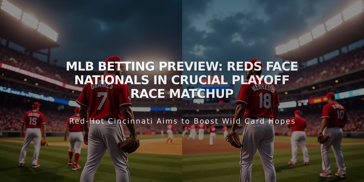 MLB Betting Preview: Reds Face Nationals in Crucial Playoff Race Matchup