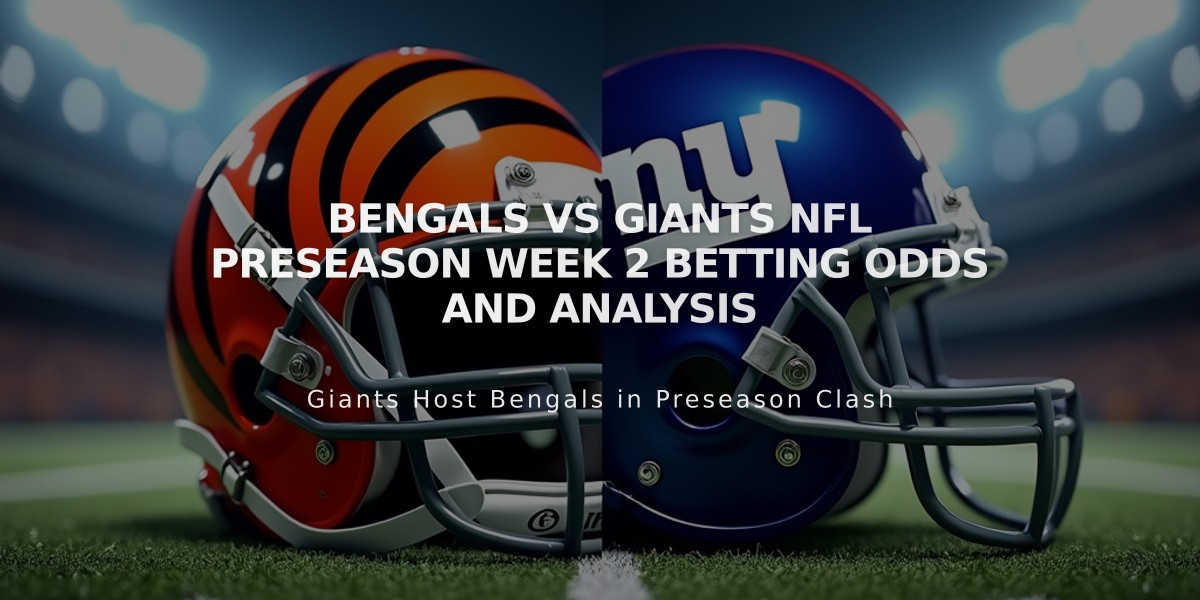 Bengals vs Giants NFL Preseason Week 2 Betting Odds and Analysis