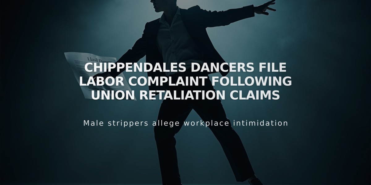 Chippendales Dancers File Labor Complaint Following Union Retaliation Claims