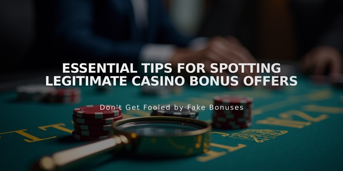 Essential Tips for Spotting Legitimate Casino Bonus Offers