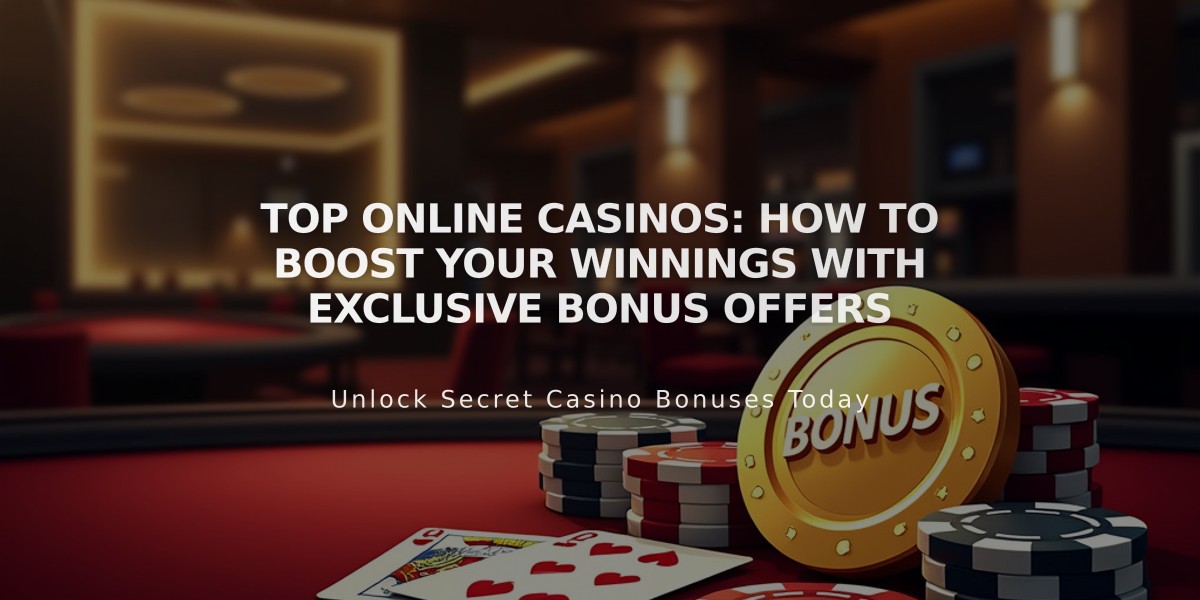 Top Online Casinos: How to Boost Your Winnings with Exclusive Bonus Offers