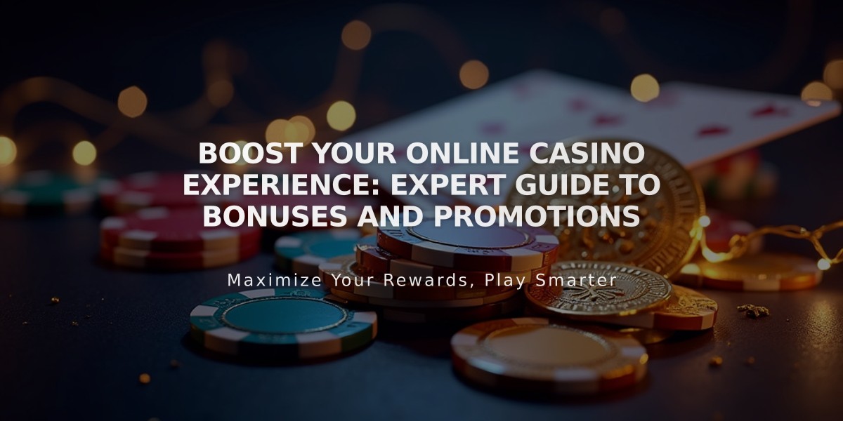 Boost Your Online Casino Experience: Expert Guide to Bonuses and Promotions